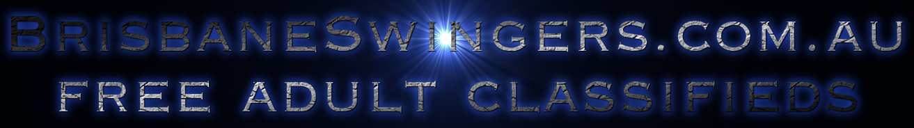 BrisbaneSwingers.com.au Adult Classifieds - Home